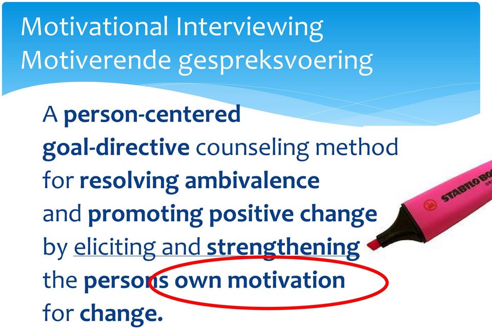resolving ambivalence and promoting positive change by