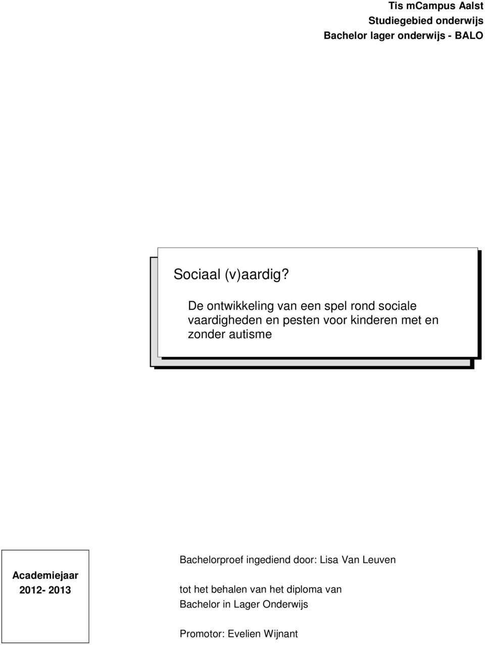 Spiksplinternieuw Sociaal (v)aardig? De ontwikkeling van een spel rond sociale DY-59