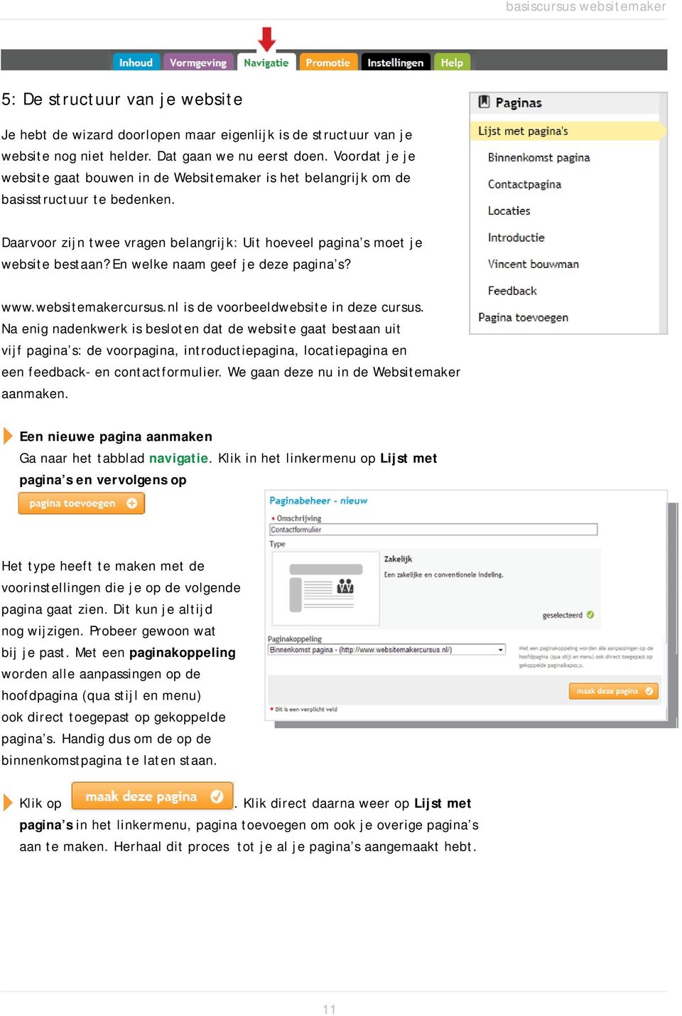 En welke naam geef je deze pagina s? www.websitemakercursus.nl is de voorbeeldwebsite in deze cursus.