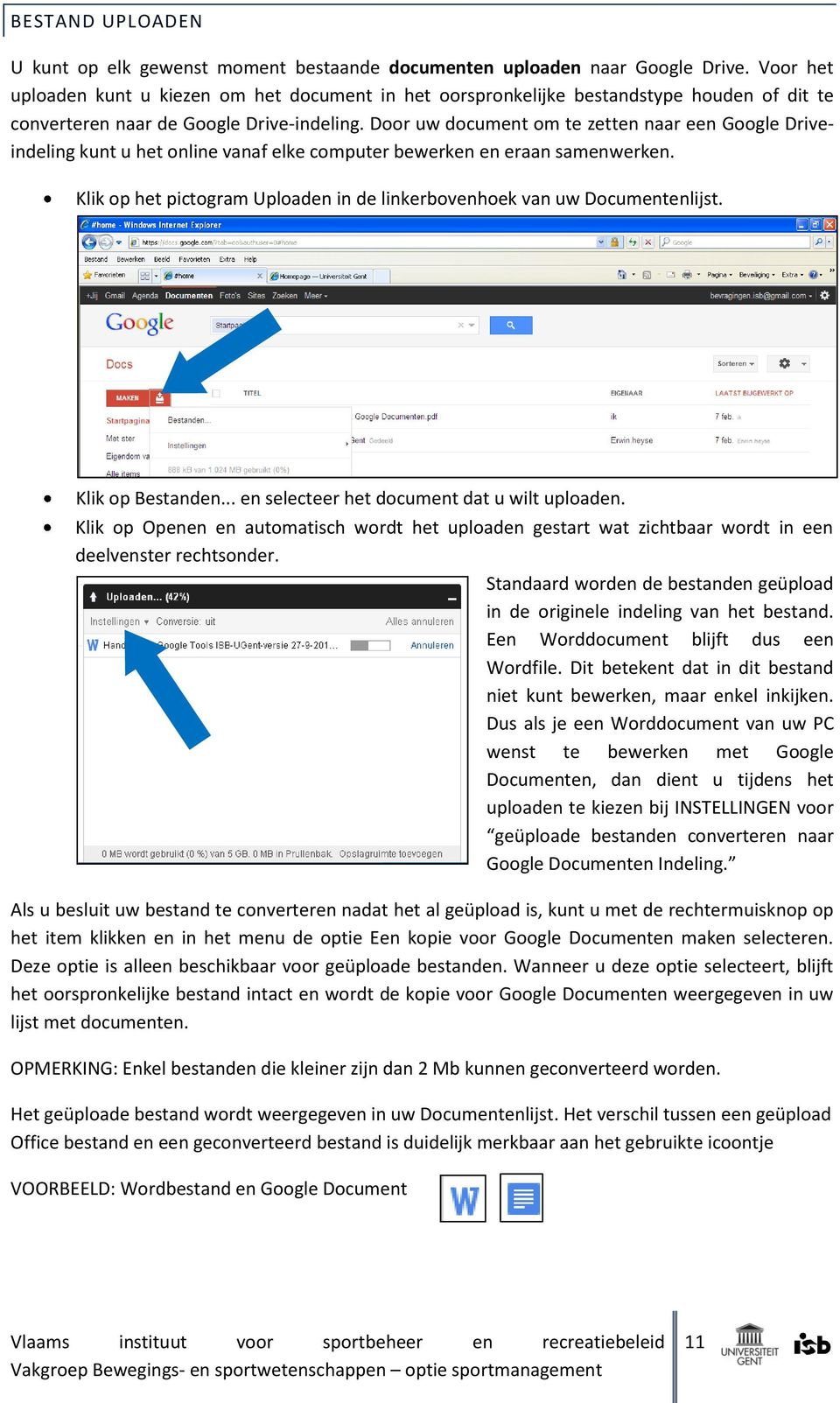 Door uw document om te zetten naar een Google Driveindeling kunt u het online vanaf elke computer bewerken en eraan samenwerken.