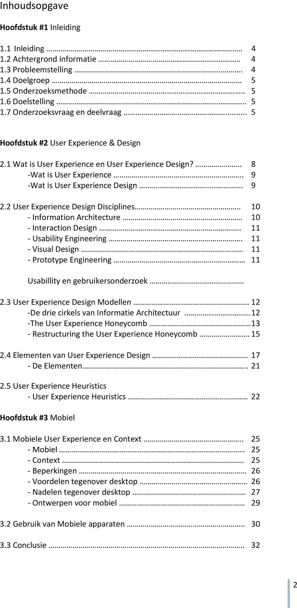 2 User Experience Design Disciplines.. 10 - Information Architecture 10 - Interaction Design.. 11 - Usability Engineering.