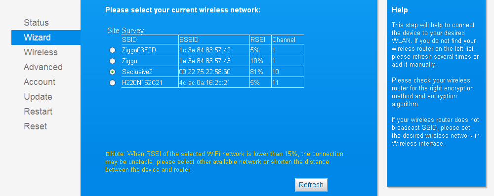 Nu verschijnt een lijst met draadloze netwerken. Selecteer het gewenste netwerk. De signaalsterkte (onder RSSI ) moet minimaal 15% zijn, anders zal de verbinding niet stabiel zijn.