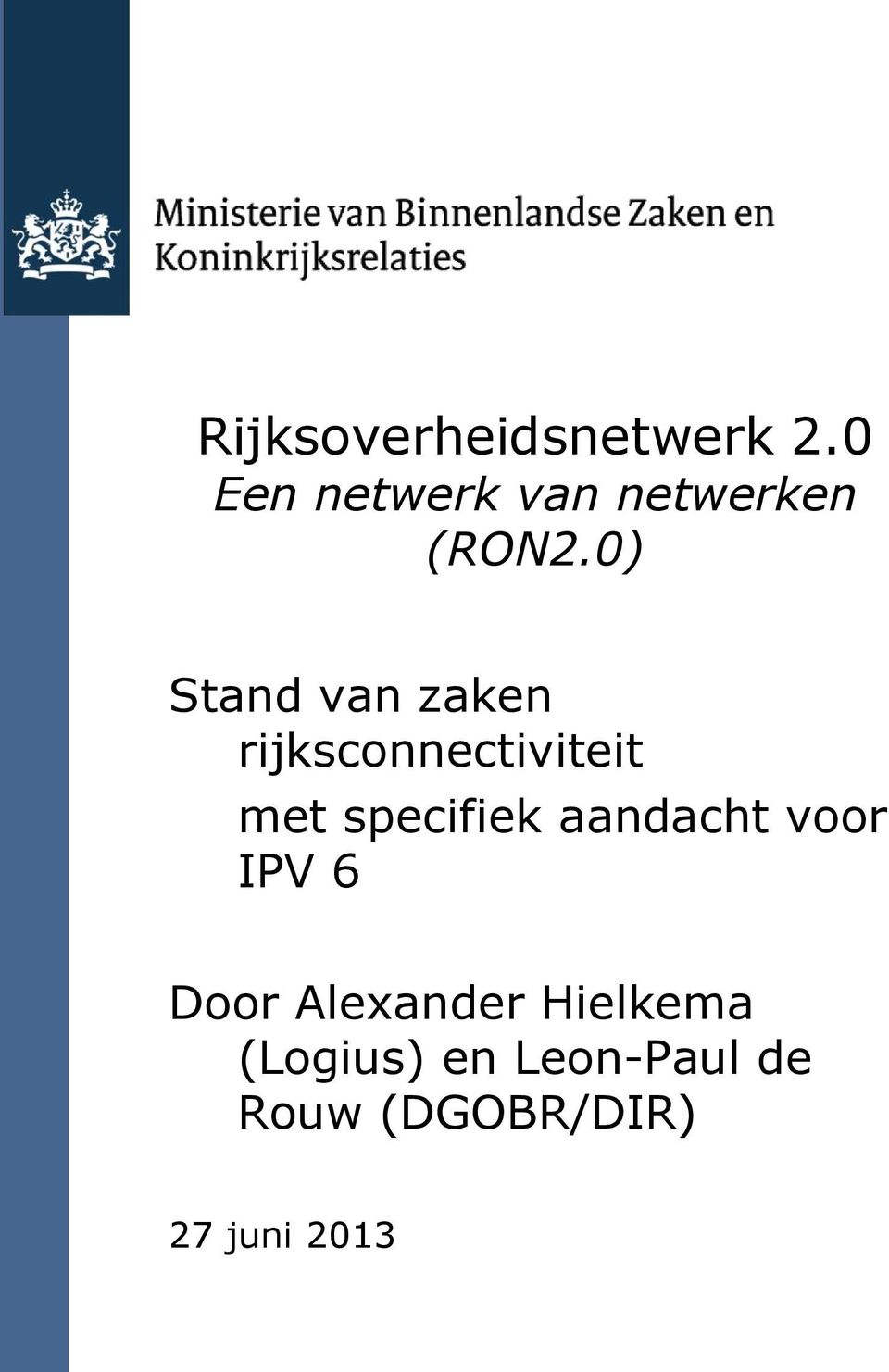 0) Stand van zaken rijksconnectiviteit met specifiek