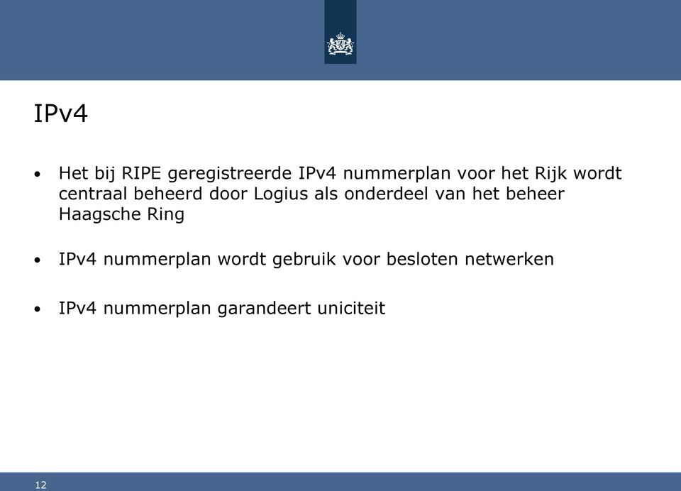 het beheer Haagsche Ring IPv4 nummerplan wordt gebruik