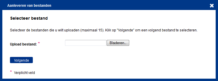 3 Aanleveren van bestanden Als u op de taak Aanleveren bestanden klikt dan wordt er een pop-up geopend. 3.1 Aantal bestanden Geef in dit scherm aan hoeveel bestanden u wilt uploaden.