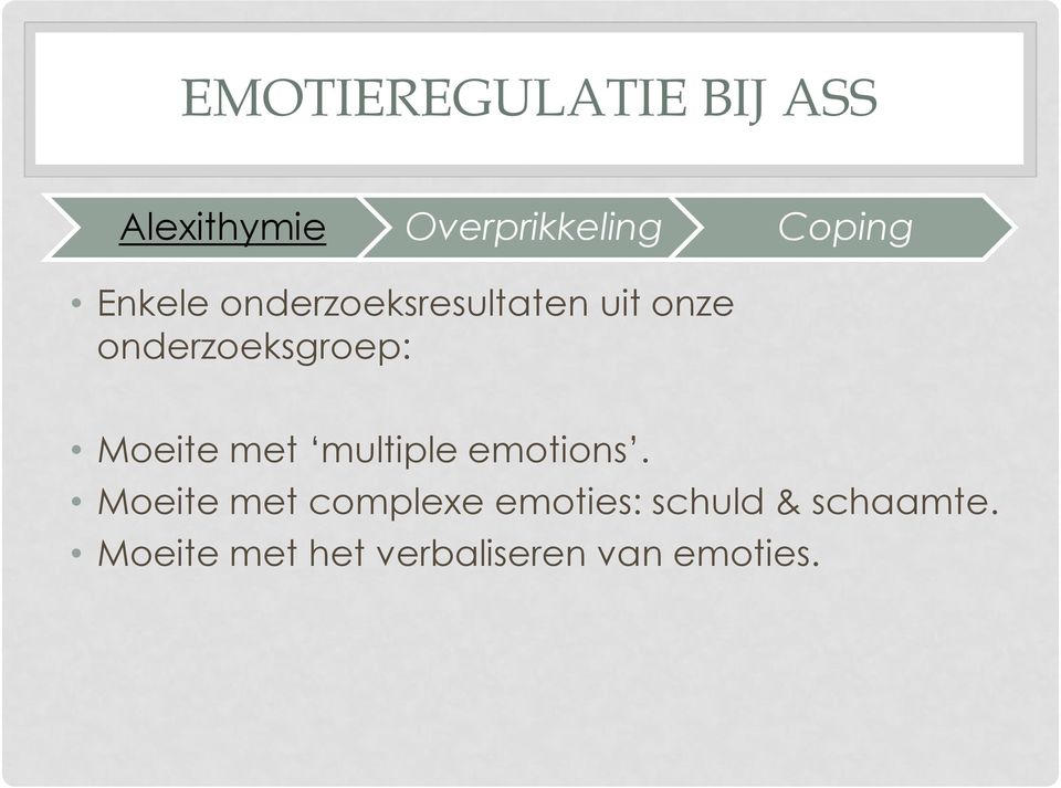 Moeite met multiple emotions.