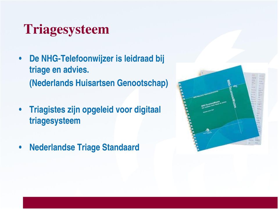 (Nederlands Huisartsen Genootschap) Triagistes