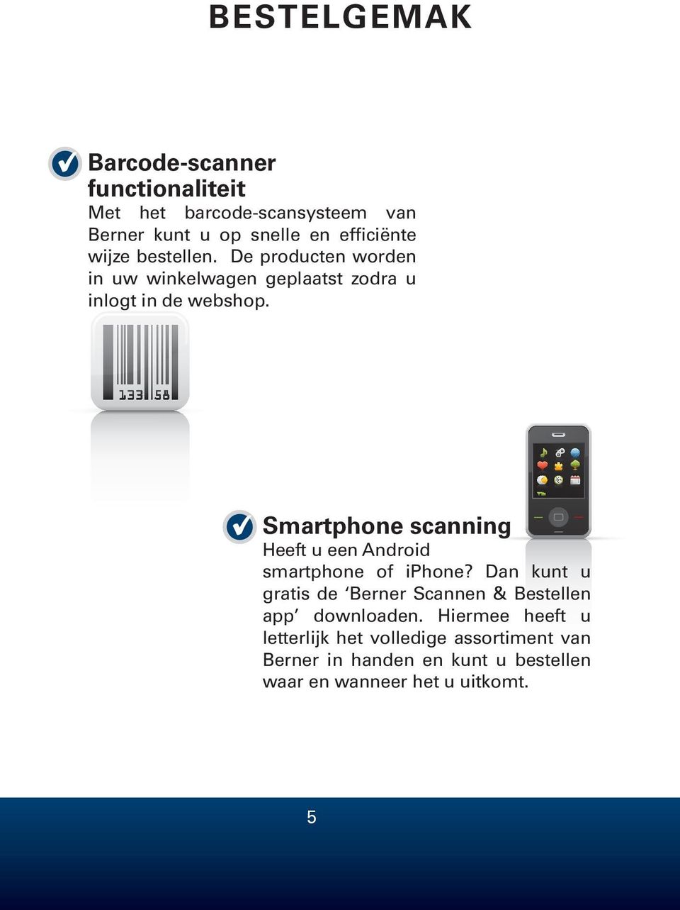 Smartphone scanning Heeft u een Android smartphone of iphone?