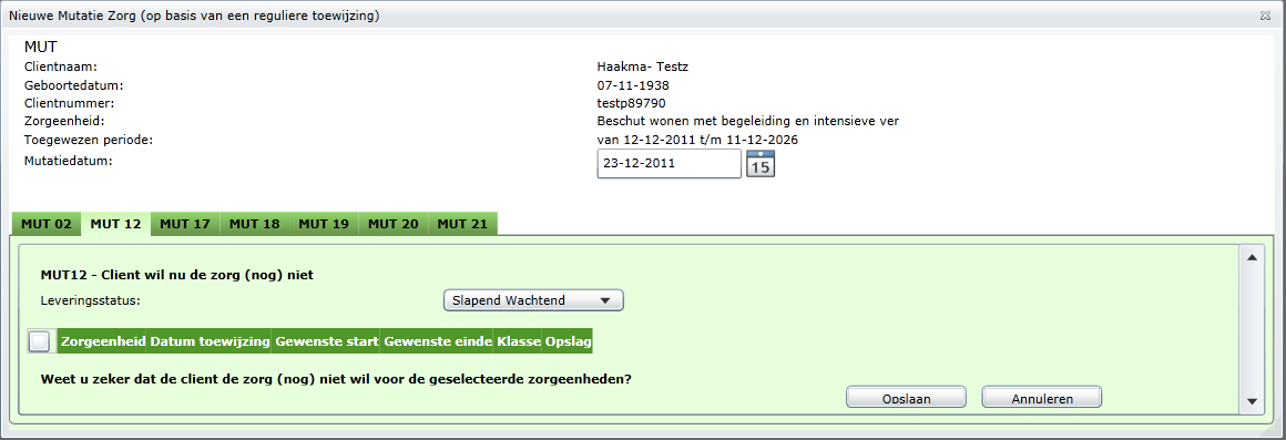 8.1.2 MUT 12 Als de cliënt de zorg nog niet wil kan dit via AZRLive! gemeld worden. Zie hiervoor ook hoofdstuk 9, Aanvraag aangepaste zorgtoewijzing (AAT) Klik bij het scherm voor de MUT op MUT 12.