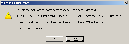 Opdracht 12 Hoofddocument openen (SQL-opdracht) Geen voorwaarden ingesteld Bij het openen van een hoofddocument met bijbehorend (= gekoppeld) gegevensbestand verschijnt de volgende mededeling: Zijn