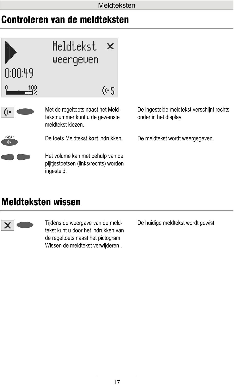 Het volume kan met behulp van de pijltjestoetsen (links/rechts) worden ingesteld.