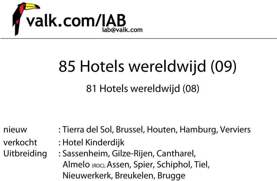 Verviers : Hotel Kinderdijk : Sassenheim, Gilze-Rijen, Cantharel,