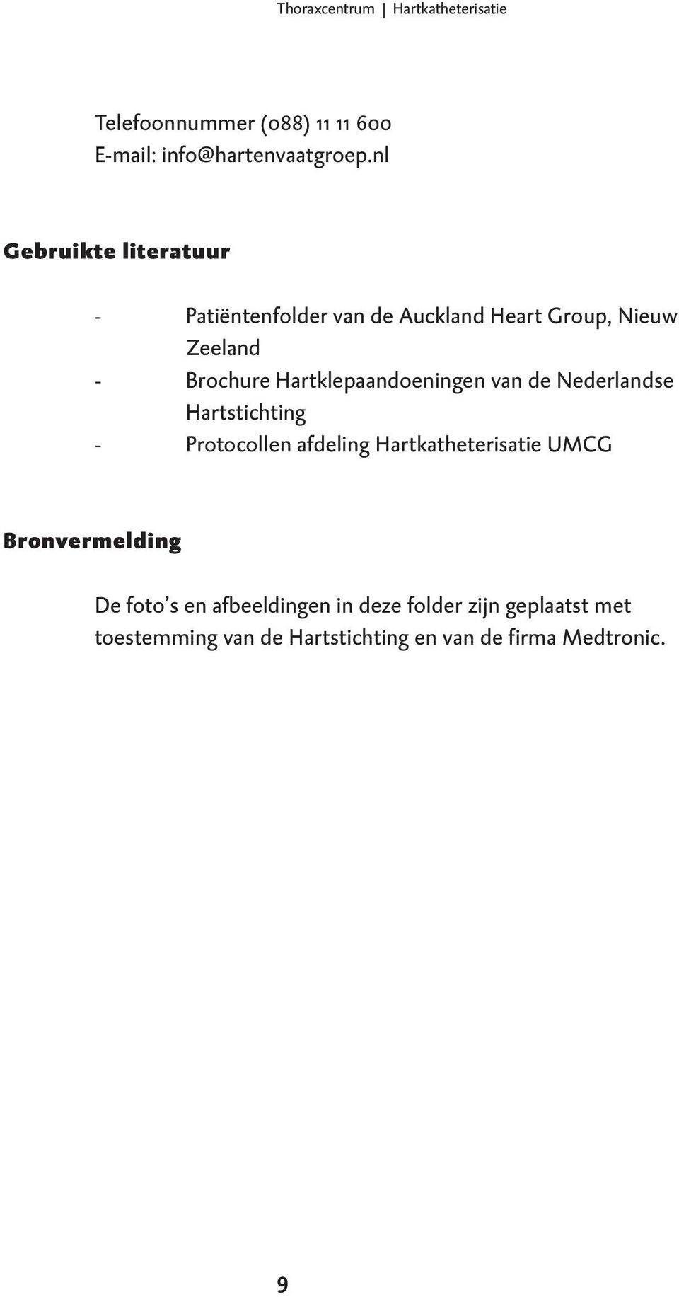 Hartklepaandoeningen van de Nederlandse Hartstichting - Protocollen afdeling Hartkatheterisatie UMCG