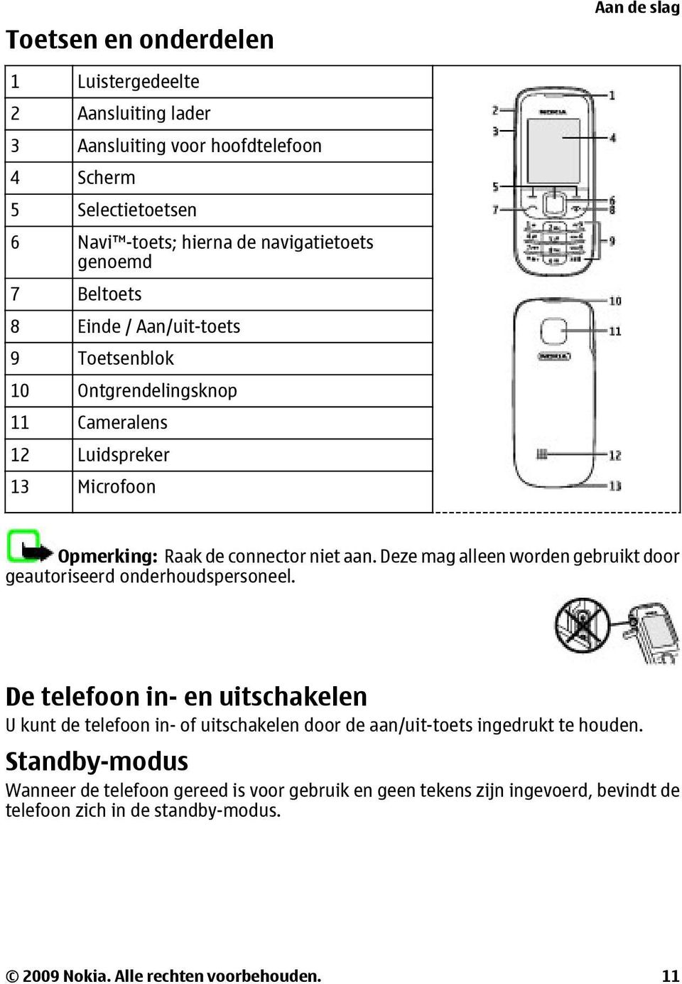 Deze mag alleen worden gebruikt door geautoriseerd onderhoudspersoneel.