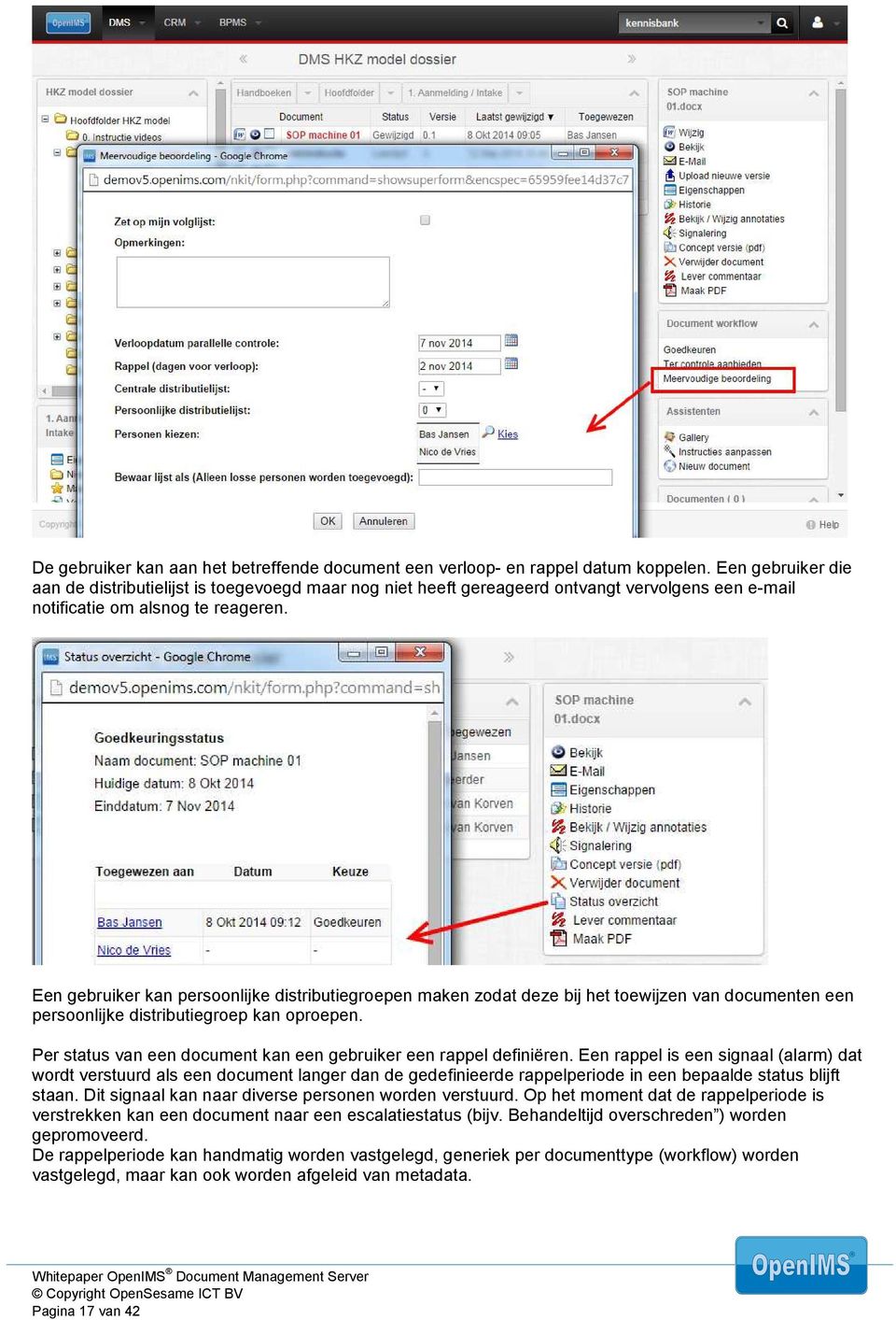 Een gebruiker kan persoonlijke distributiegroepen maken zodat deze bij het toewijzen van documenten een persoonlijke distributiegroep kan oproepen.