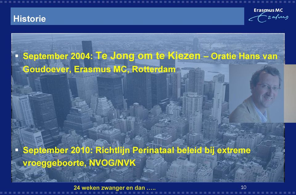 MC, Rotterdam September 2010: Richtlijn