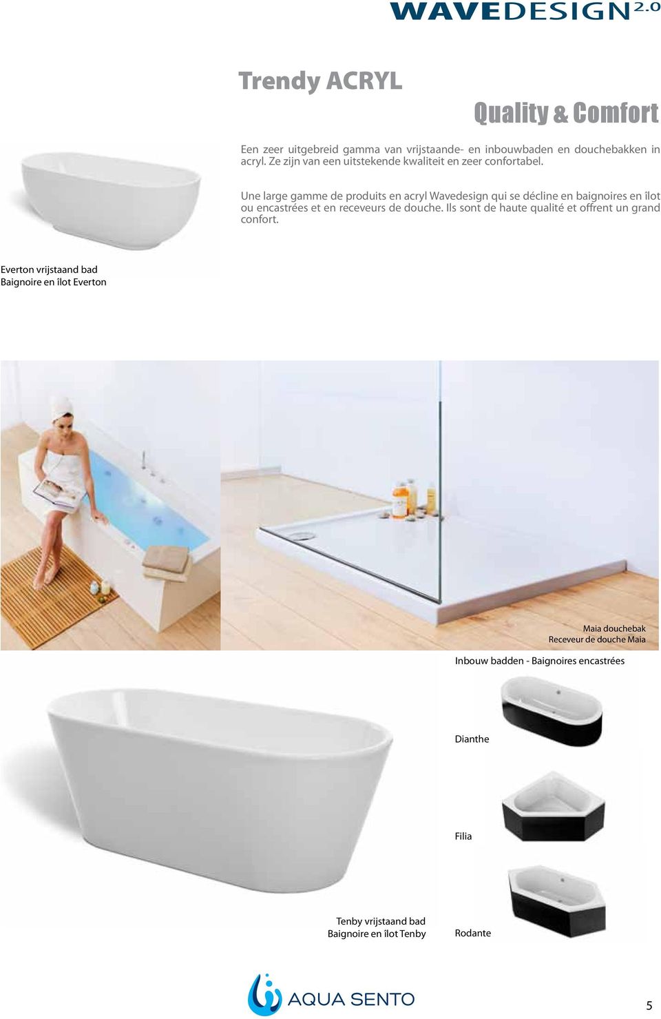 Une large gamme de produits en acryl Wavedesign qui se décline en baignoires en îlot ou encastrées et en receveurs de douche.