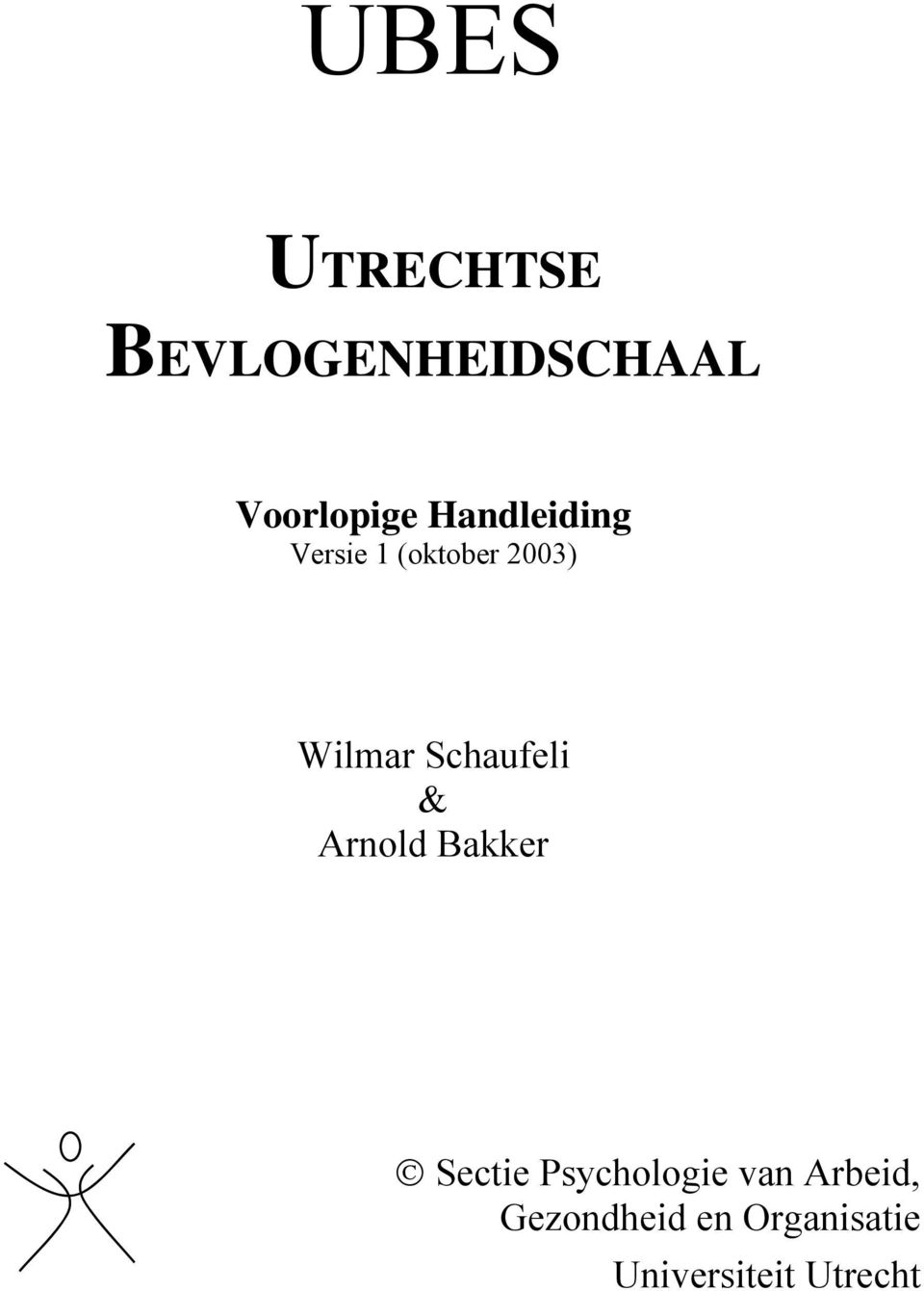 Schaufeli & Arnold Bakker Sectie Psychologie