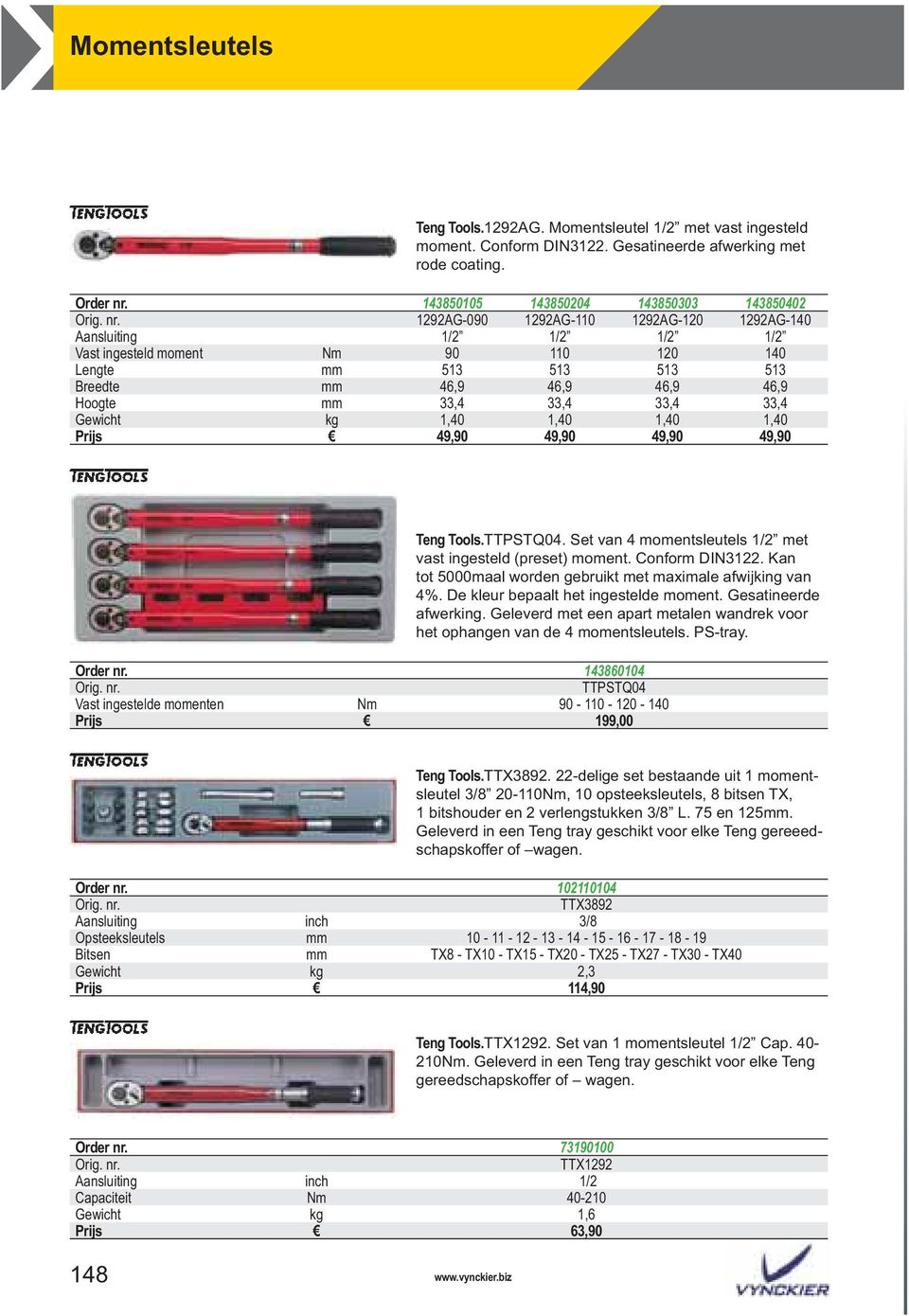 46,9 46,9 Hoogte mm 33,4 33,4 33,4 33,4 Gewicht kg 1,40 1,40 1,40 1,40 Prijs 49,90 49,90 49,90 49,90 Teng Tools.TTPSTQ04. Set van 4 momentsleutels 1/2 met vast ingesteld (preset) moment.