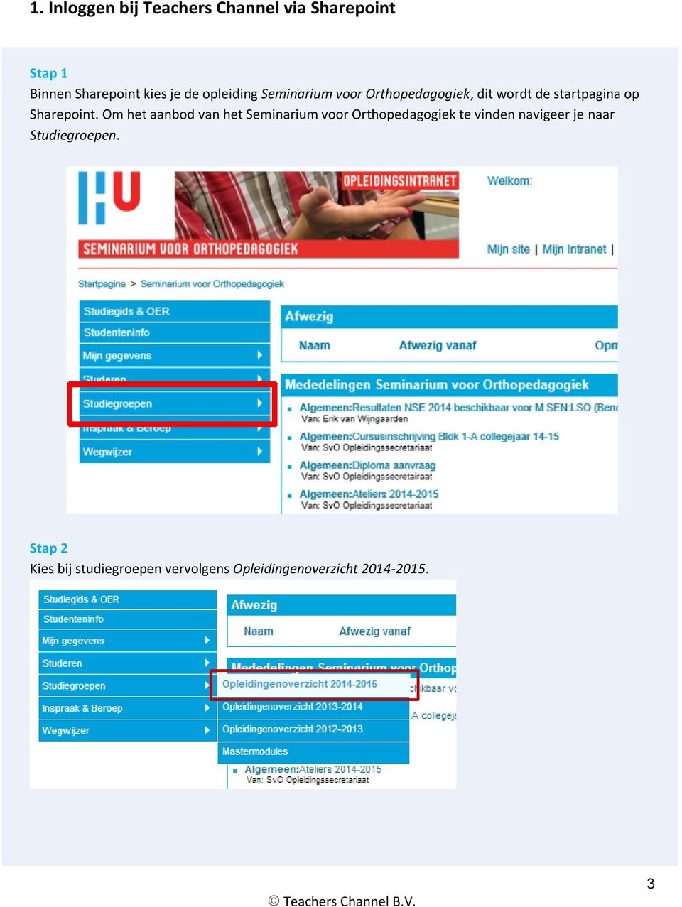 Om het aanbod van het Seminarium voor Orthopedagogiek te vinden navigeer je naar