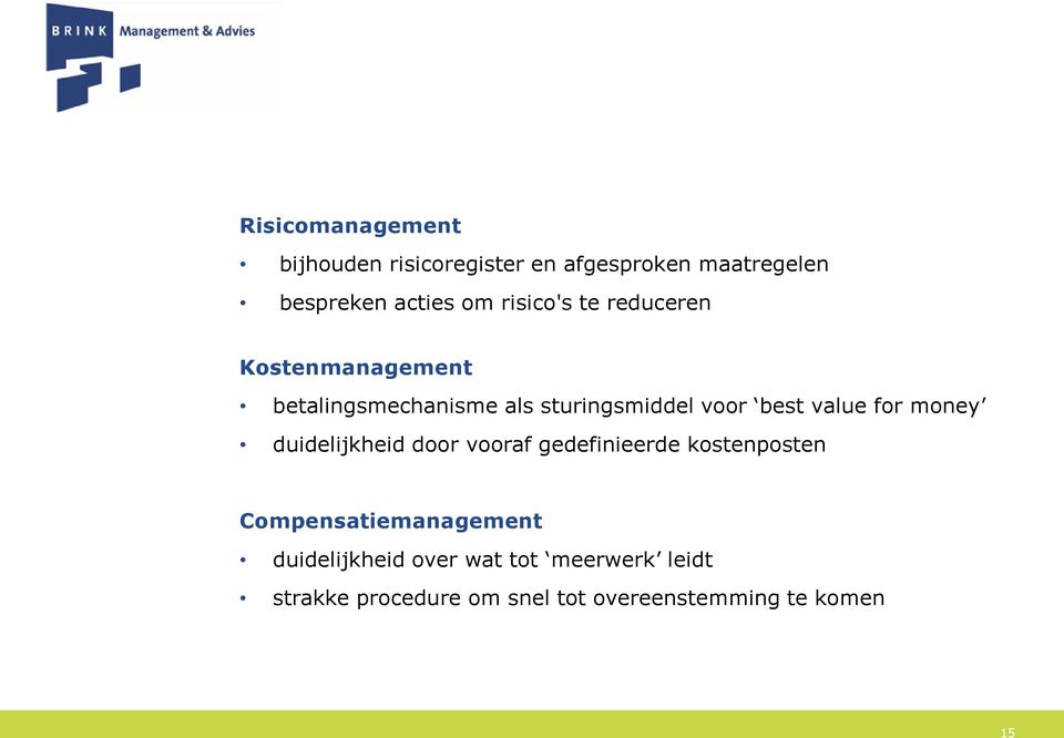 value for money duidelijkheid door vooraf gedefinieerde kostenposten Compensatiemanagement