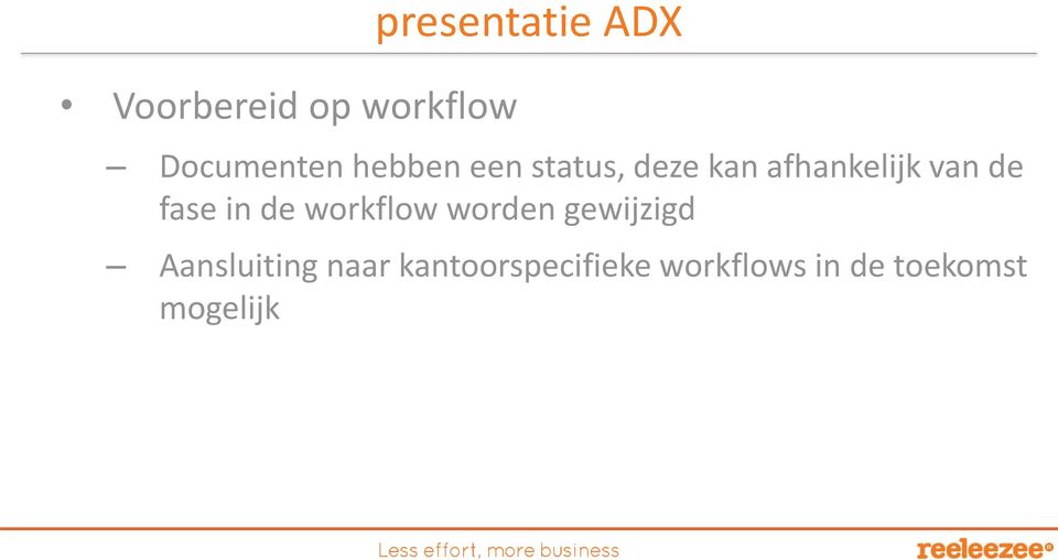 workflow worden gewijzigd Aansluiting naar