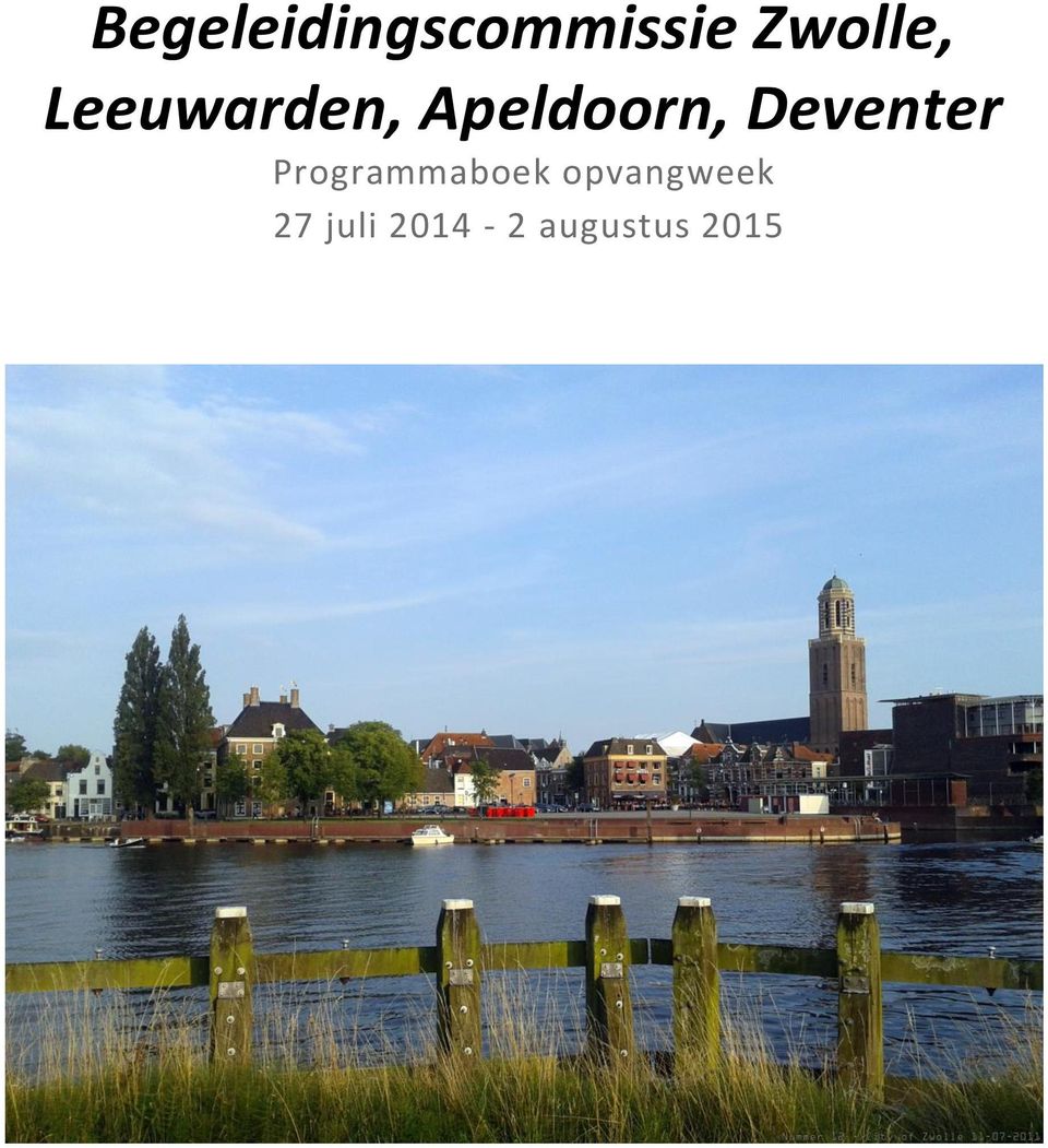 Apeldoorn, Deventer