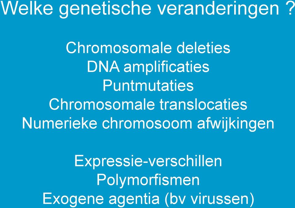 Chromosomale translocaties Numerieke chromosoom