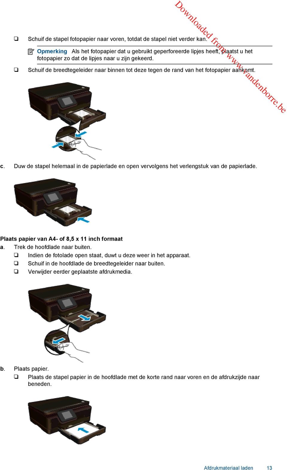 Schuif de breedtegeleider naar binnen tot deze tegen de rand van het fotopapier aankomt. c. Duw de stapel helemaal in de papierlade en open vervolgens het verlengstuk van de papierlade.