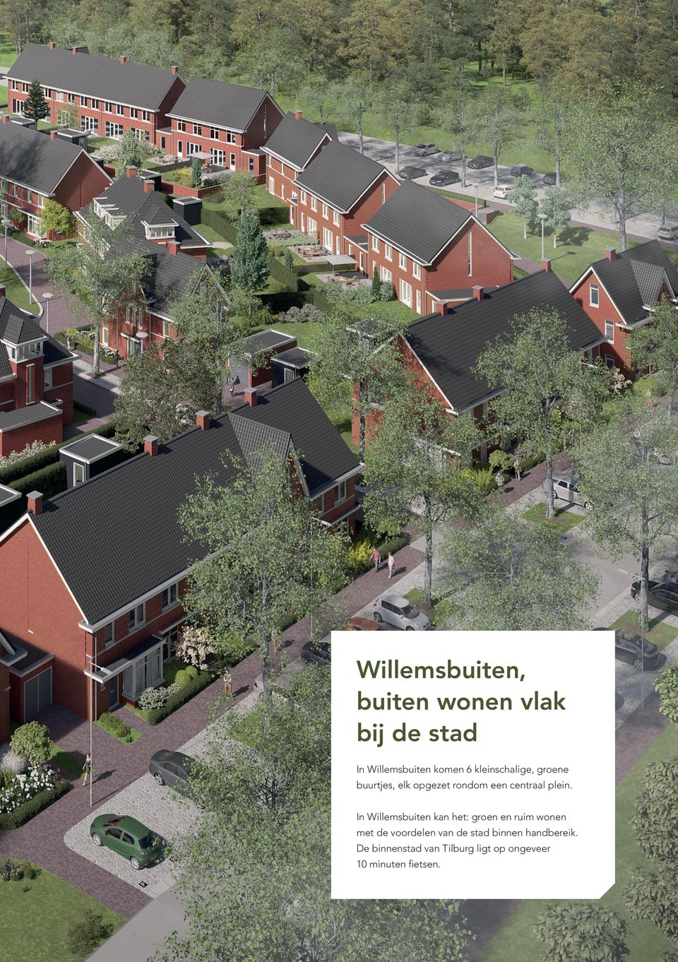 In Willemsbuiten kan het: groen en ruim wonen met de voordelen van de stad