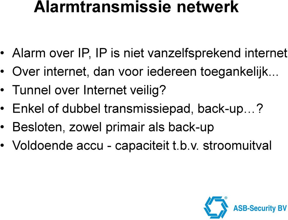 .. Tunnel over Internet veilig?