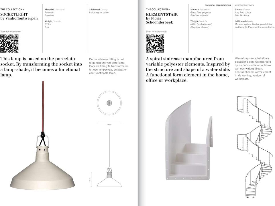 Modular system, flexible possibilities and heights. Placement in consultation. This lamp is based on the porcelain socket. By transforming the socket into a lamp-shade, it becomes a functional lamp.