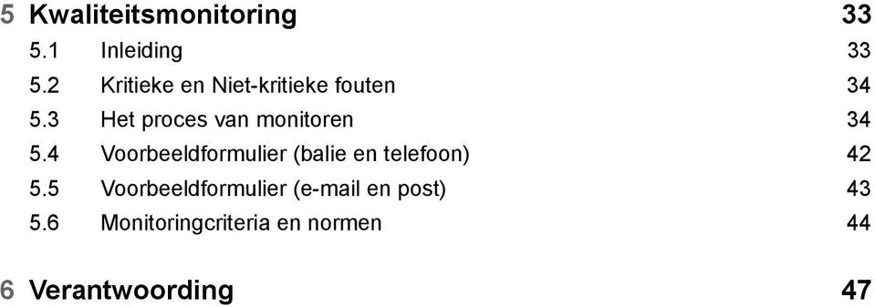 3 Het proces van monitoren 34 5.