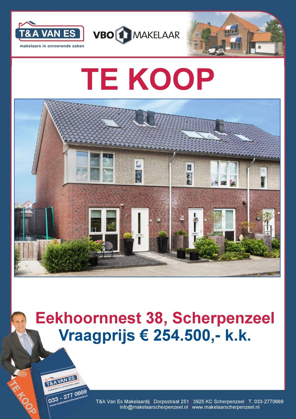 k. T&A Van Es Makelaardij Dorpsstraat 251 3925