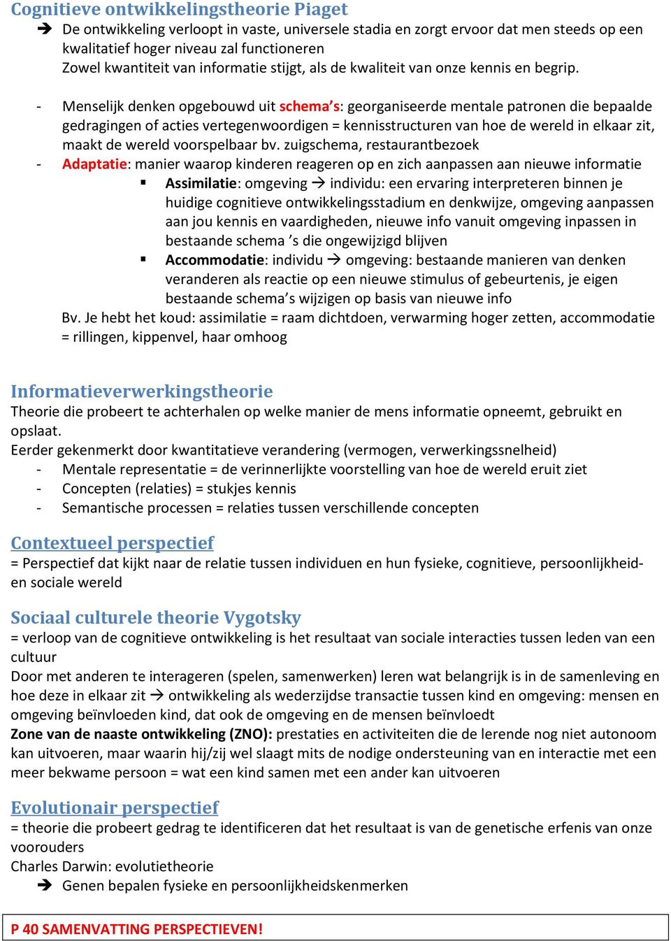 - Menselijk denken opgebouwd uit schema s: georganiseerde mentale patronen die bepaalde gedragingen of acties vertegenwoordigen = kennisstructuren van hoe de wereld in elkaar zit, maakt de wereld