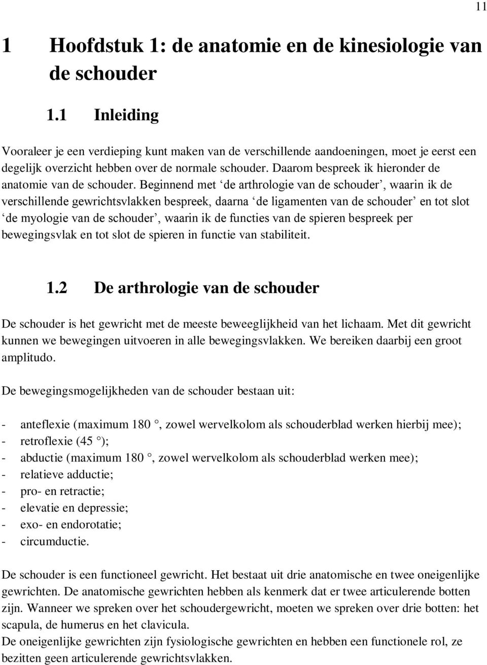 Daarom bespreek ik hieronder de anatomie van de schouder.