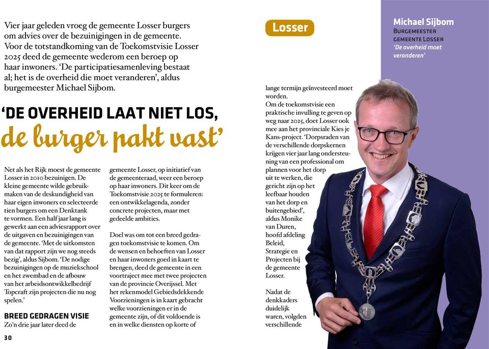 De participatiesamenleving bestaat al; het is de overheid die moet veranderen, aldus burgemeester Michael Sijbom.