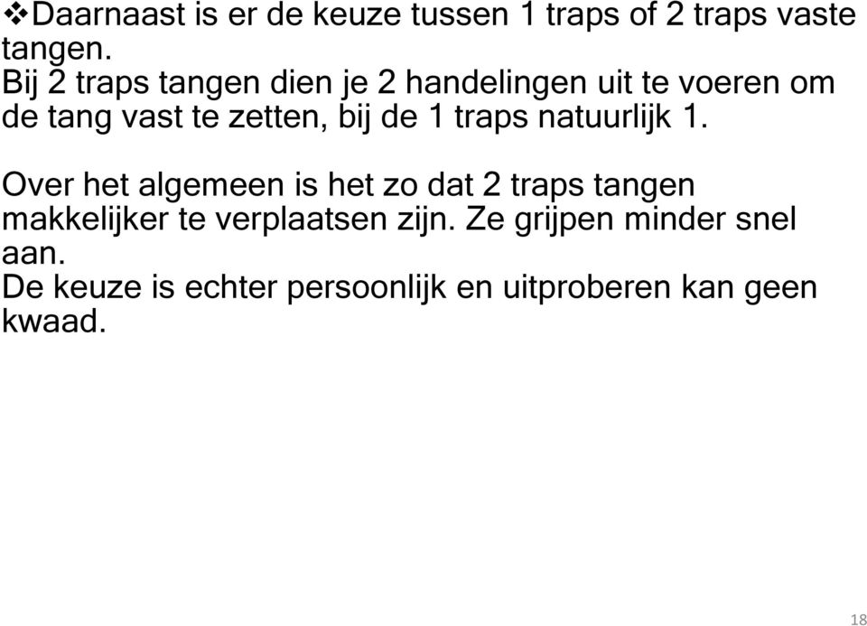 de 1 traps natuurlijk 1.