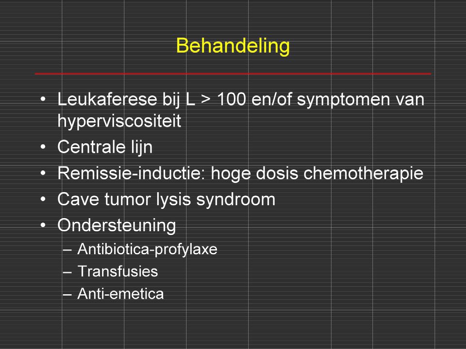 hoge dosis chemotherapie Cave tumor lysis syndroom