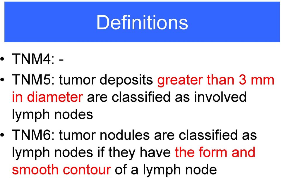 nodes TNM6: tumor nodules are classified as lymph