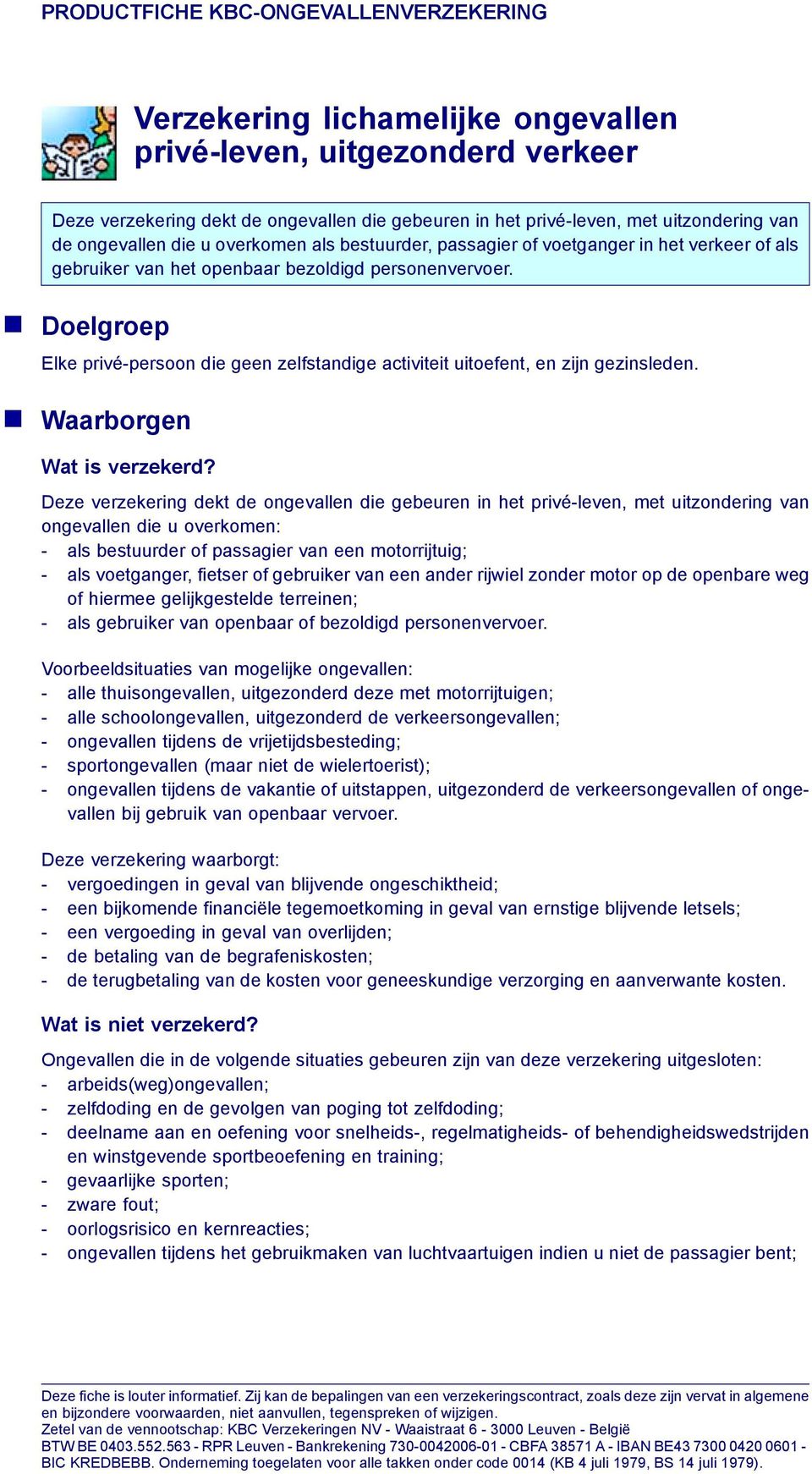 Waarborgen Wat is verzekerd?