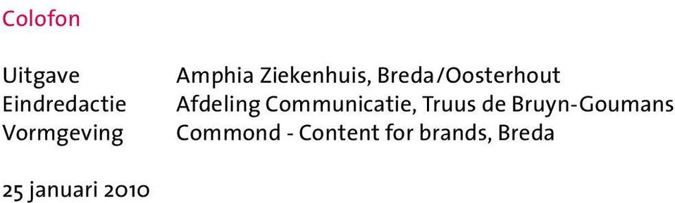 Breda/Oosterhout Afdeling Communicatie, Truus de