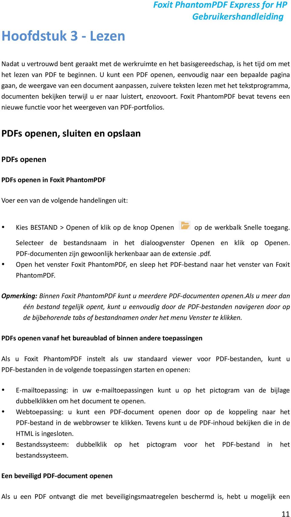 enzovoort. Foxit PhantomPDF bevat tevens een nieuwe functie voor het weergeven van PDF-portfolios.