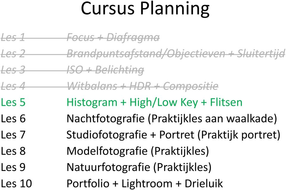 + High/Low Key + Flitsen Nachtfotografie (Praktijkles aan waalkade) Studiofotografie + Portret