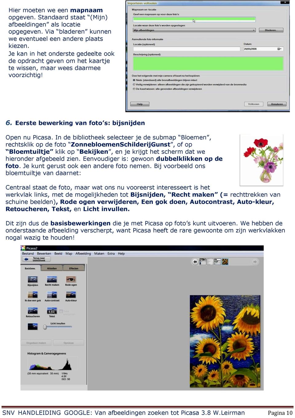 In de bibliotheek selecteer je de submap Bloemen, rechtsklik op de foto ZonnebloemenSchilderijGunst, of op Bloemtuiltje klik op Bekijken, en je krijgt het scherm dat we hieronder afgebeeld zien.