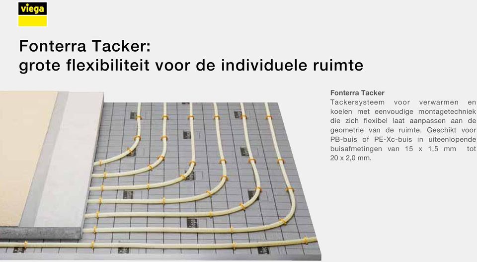 die zich flexibel laat aanpassen aan de geometrie van de ruimte.