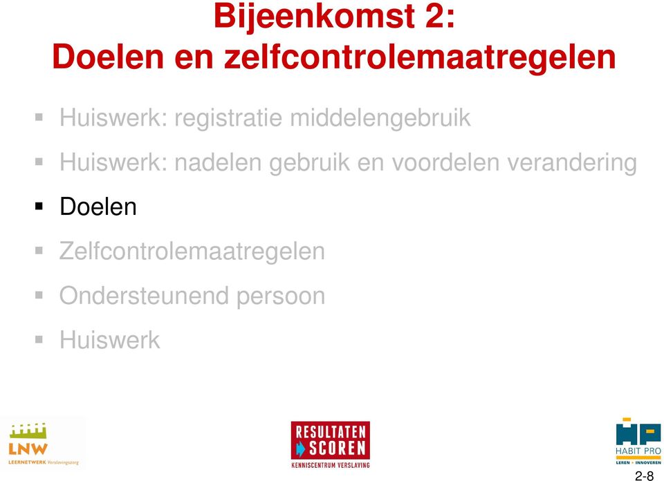 nadelen gebruik en voordelen verandering Doelen