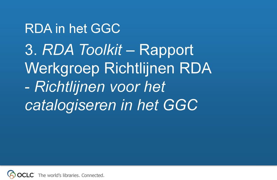 Werkgroep Richtlijnen RDA -