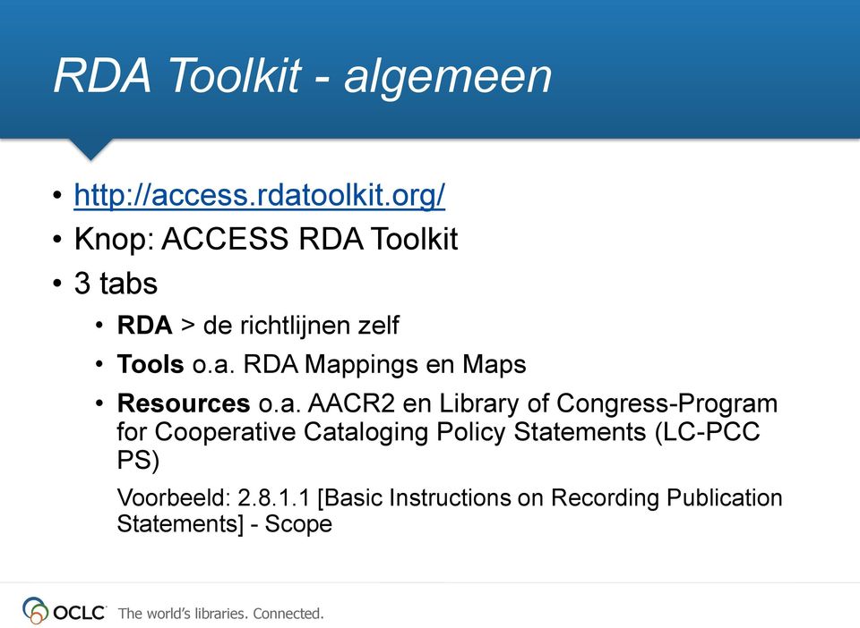a. AACR2 en Library of Congress-Program for Cooperative Cataloging Policy