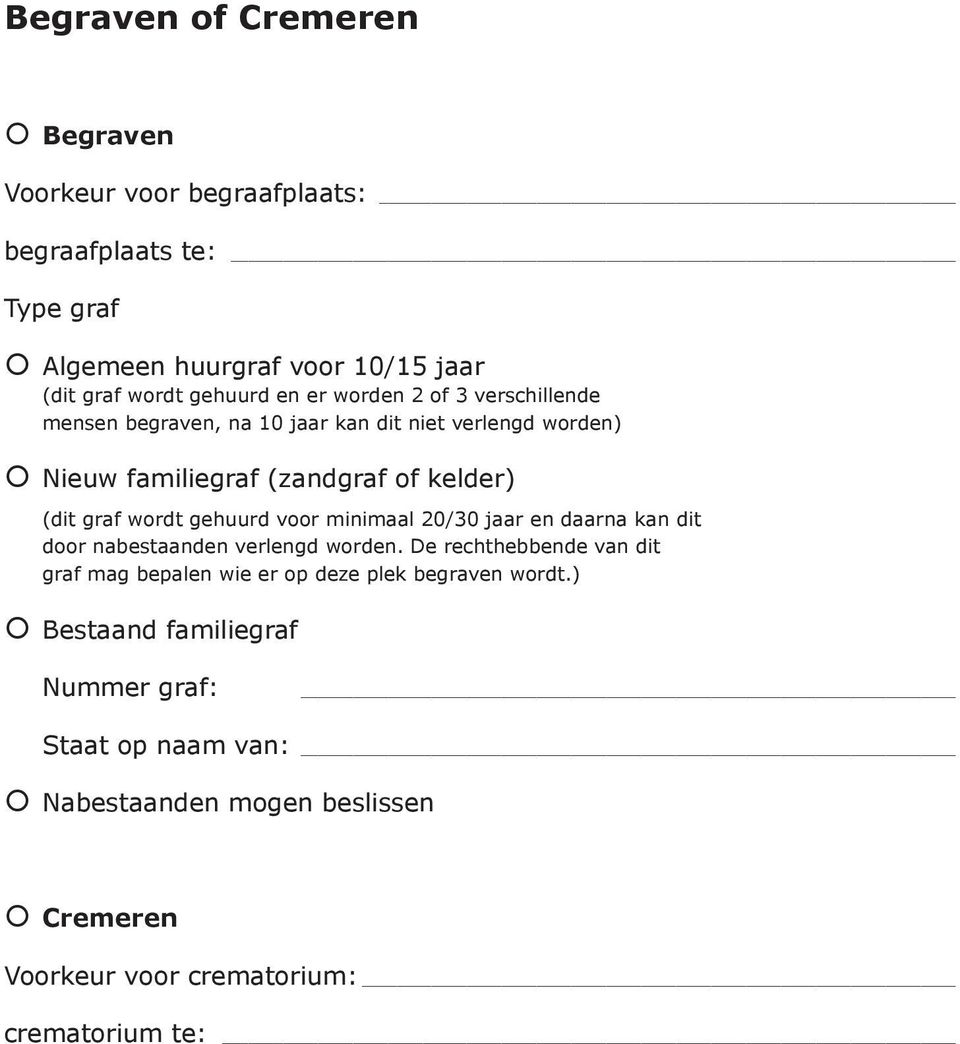 (dit graf wordt gehuurd voor minimaal 20/30 jaar en daarna kan dit door nabestaanden verlengd worden.